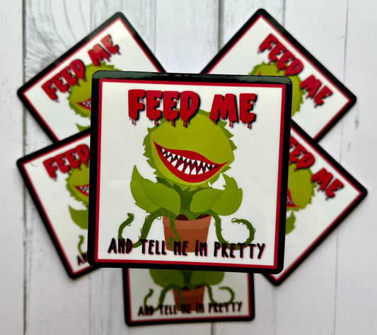 Feed Me, Vinyl Sticker