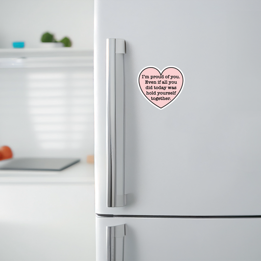 Proud of You, Vinyl Magnet