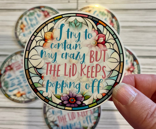 Contain the Crazy, Vinyl Sticker