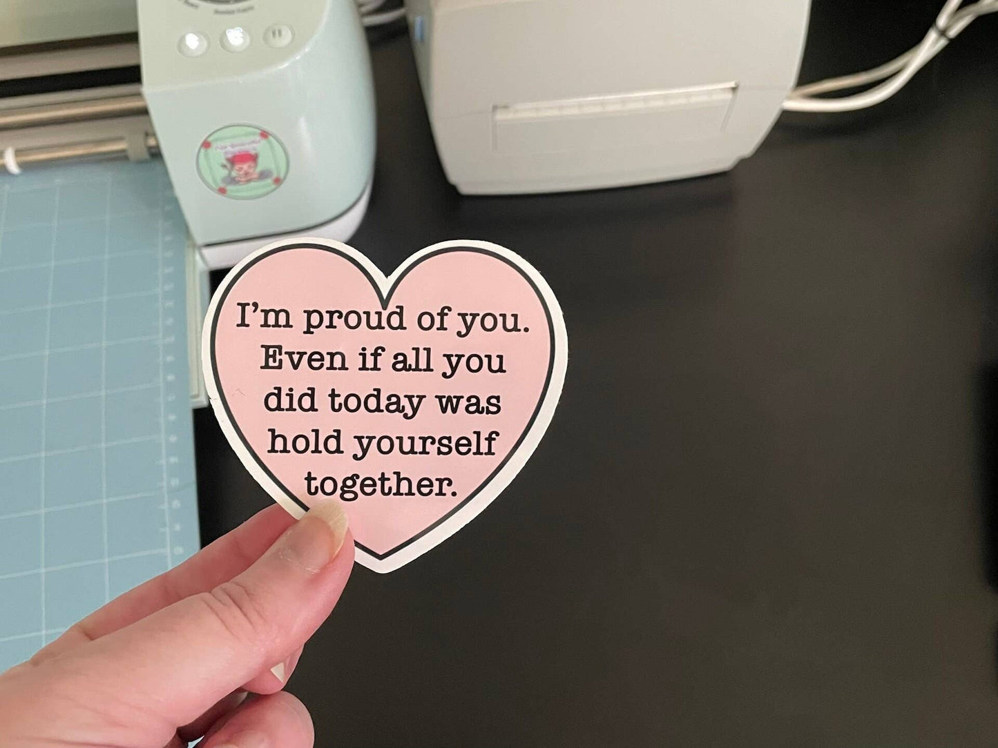 Proud of You Sticker, Vinyl Sticker