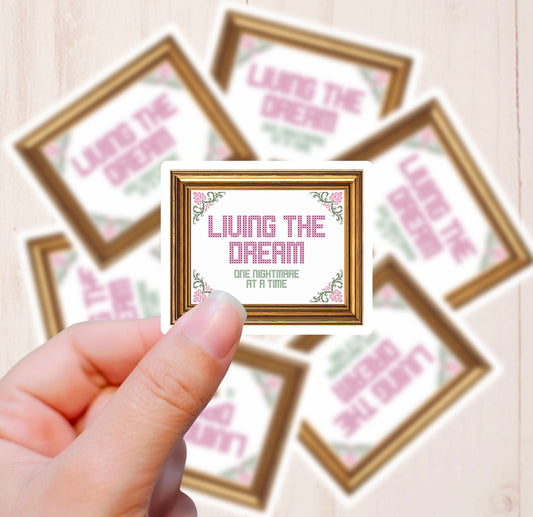Motivational Cross Stitch, Living the Dream, Vinyl Sticker
