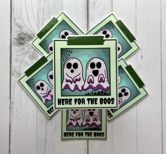 Here for the Boos, Vinyl Sticker