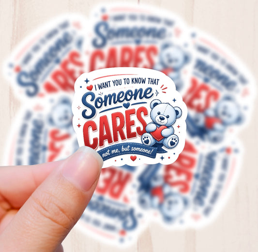 Someone Care, Vinyl Sticker