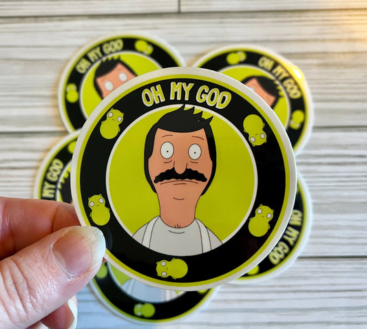 Bob's Burgers, Bob, Oh My God, Vinyl Sticker